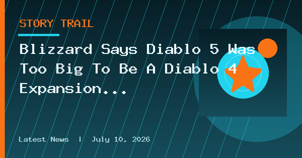 Blizzard Says Diablo 5 Was Too Big To Be A Diablo 4 Expansion