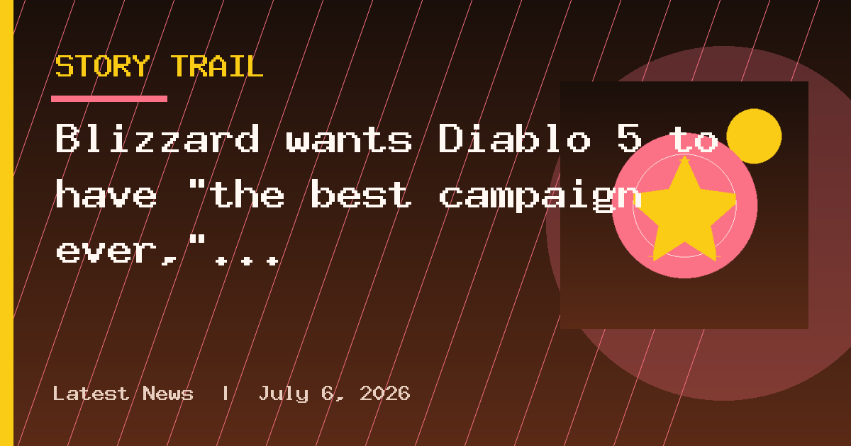 Blizzard wants Diablo 5 to have "the best campaign ever," and it's "taking what