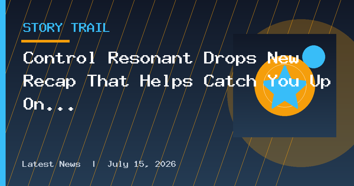 Control Resonant Drops New Recap That Helps Catch You Up On Jesse’s Story So