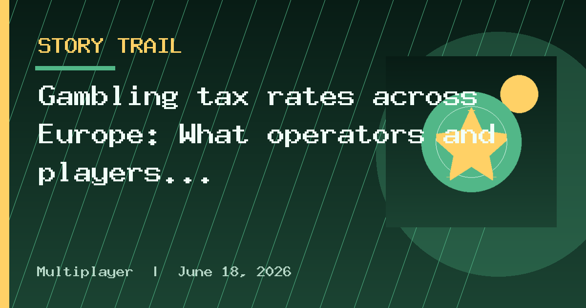 Gambling tax rates across Europe: What operators and players pay