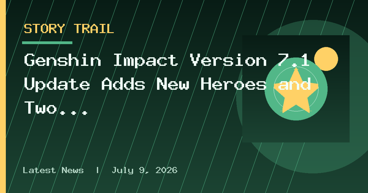 Genshin Impact Version 7.1 Update Adds New Heroes and Two Free 5-Star Picks