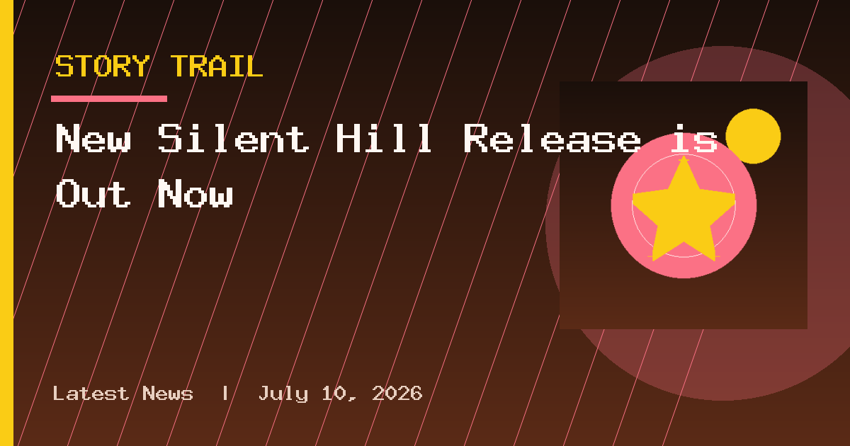 New Silent Hill Release is Out Now