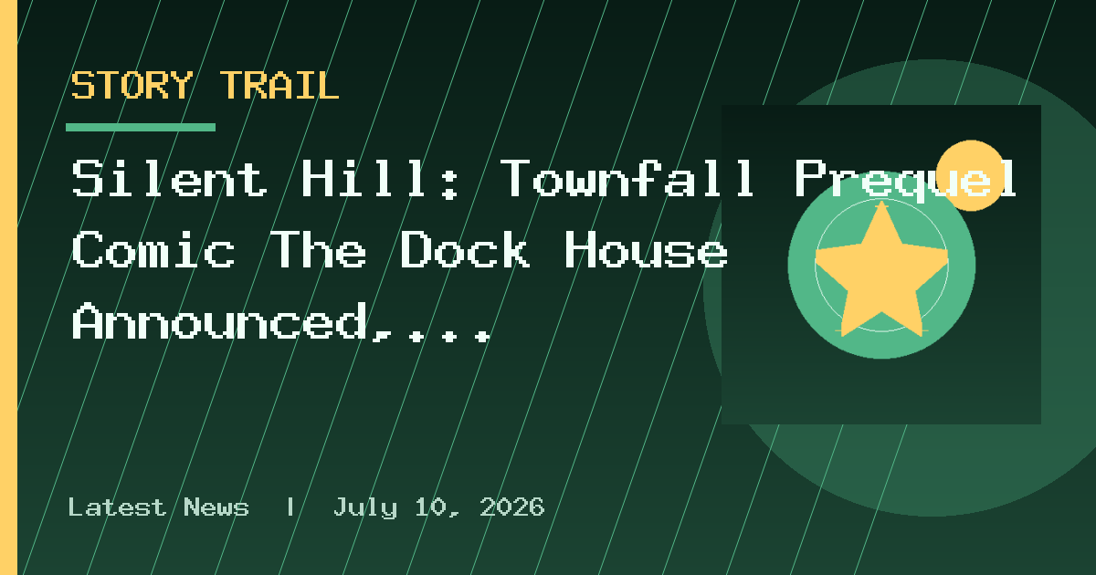 Silent Hill: Townfall Prequel Comic The Dock House Announced, Explores St