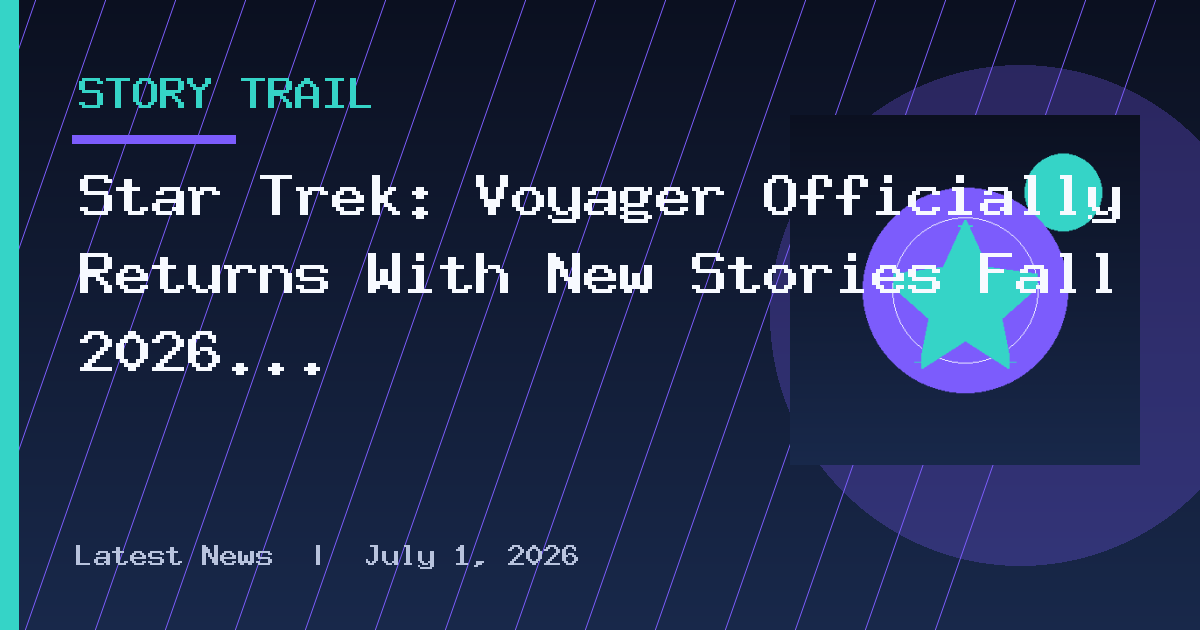 Star Trek: Voyager Officially Returns With New Stories Fall 2026