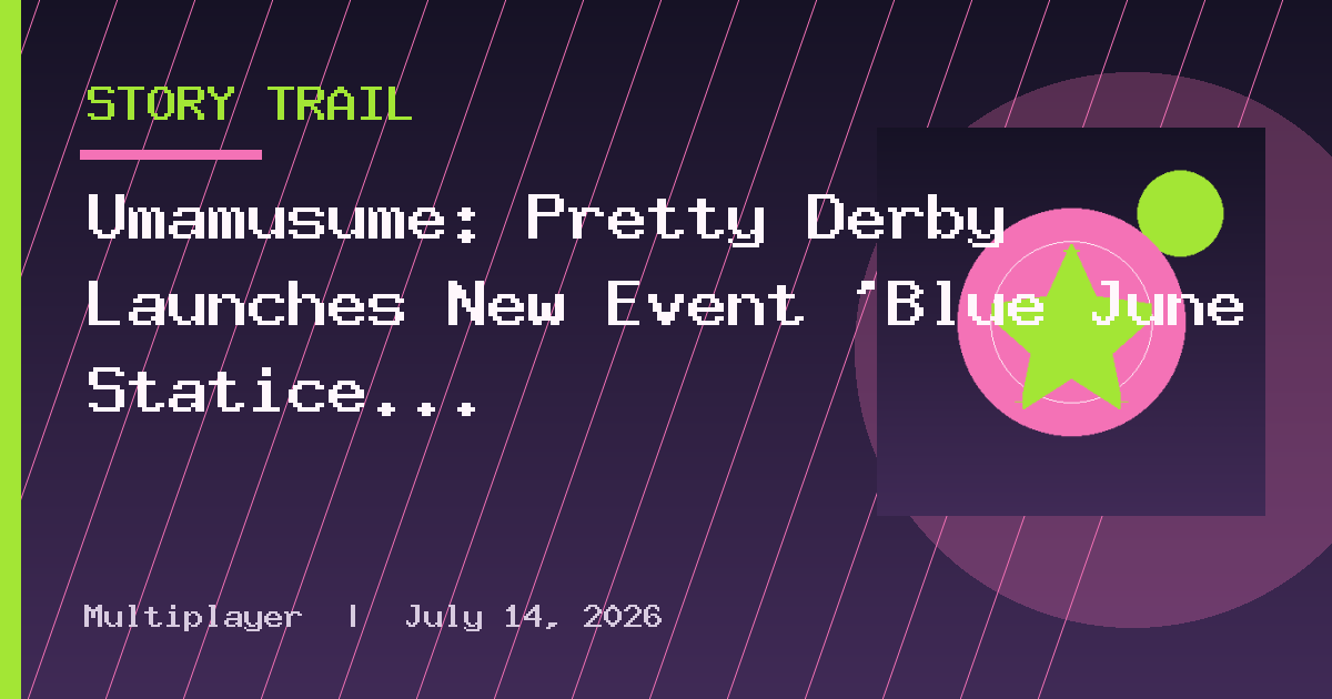 Umamusume: Pretty Derby Launches New Event 'Blue June Statice