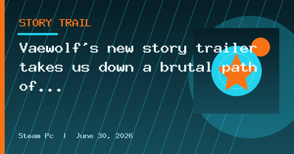 Vaewolf's new story trailer takes us down a brutal path of revenge, and shows